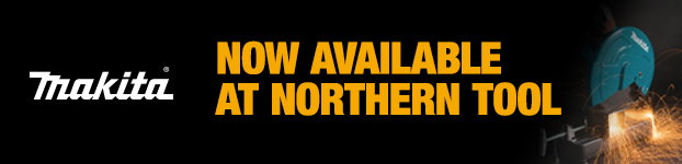 Legendary Makita Power Tools Now Available at Northern Tool