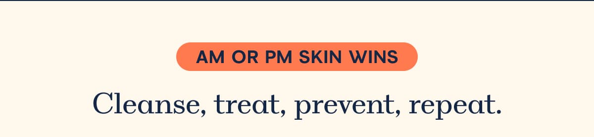 AM OR PM Skin Wins 