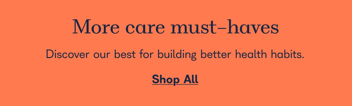 Must care must-haves