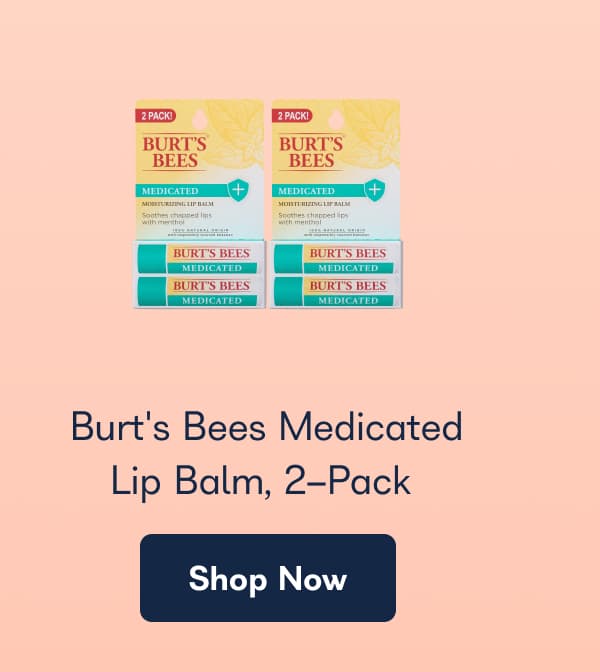 Burts Bees Medicated
Lip Balm, 2-Pack 