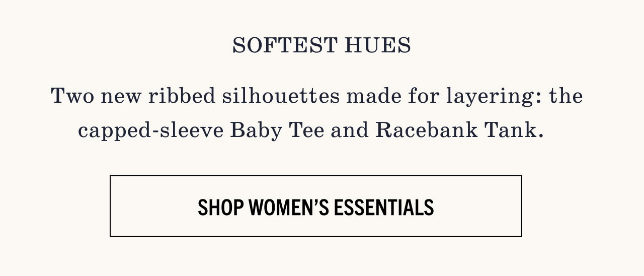 SHOP WOMEN'S ESSENTIALS