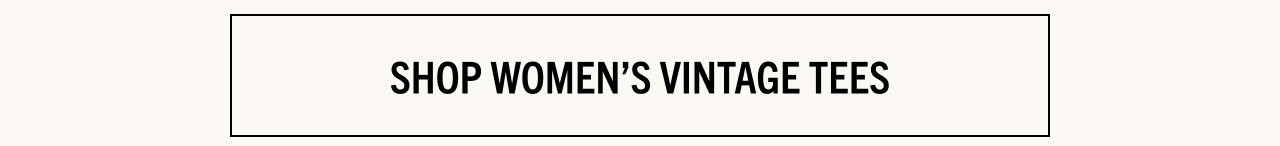 SHOP WOMEN'S VINTAGE TEES