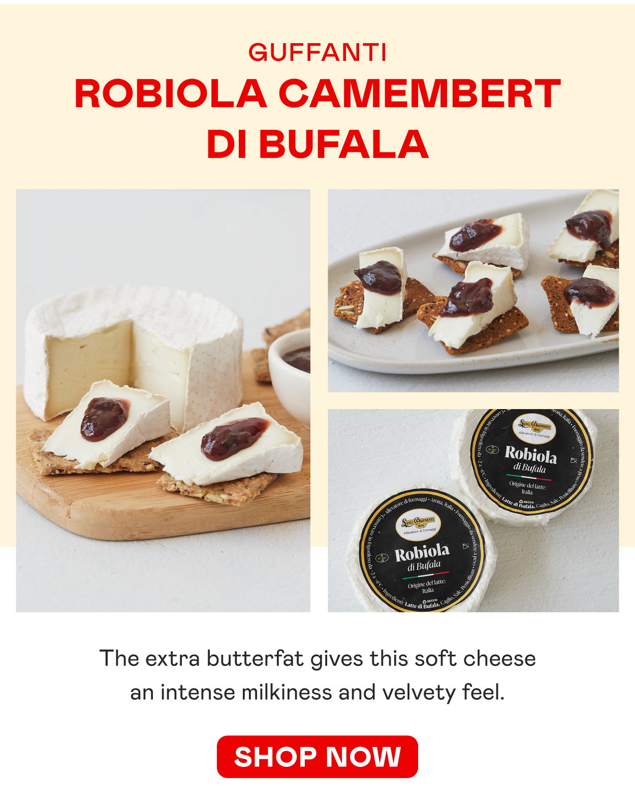Robiola Camembert di Bufala​