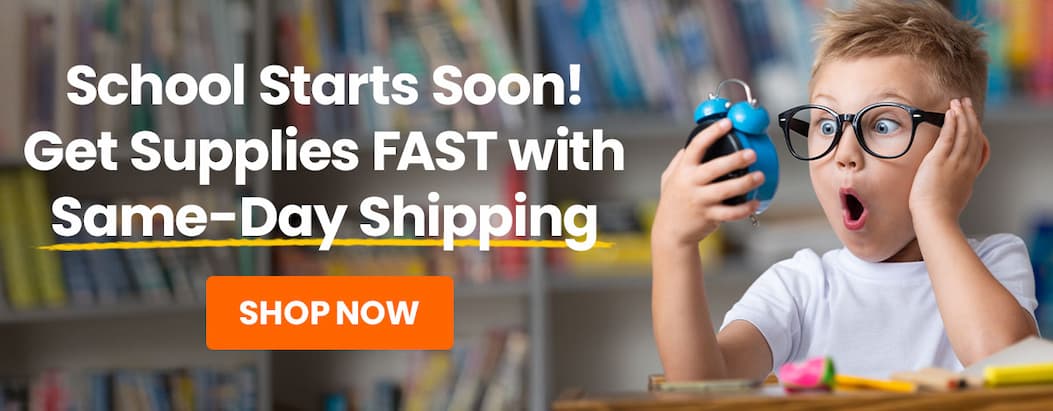 School starts soon! Get supplies FAST with same-day shipping. Shop now.
