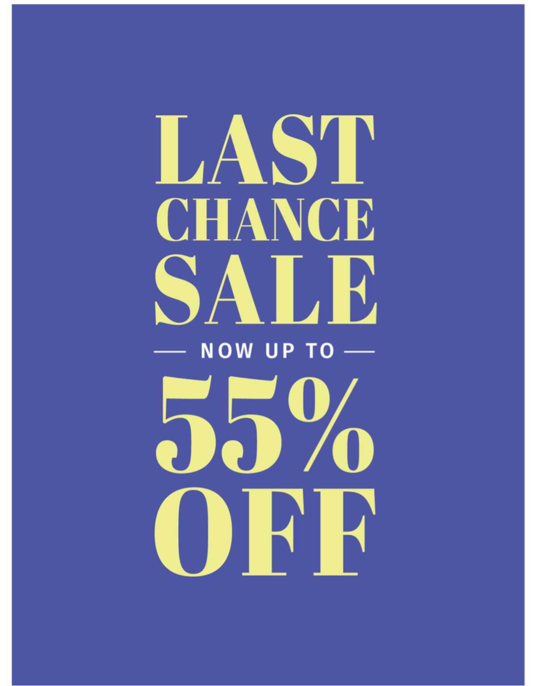 LAST CHANCE SALE NOW UP TO 55% OFF