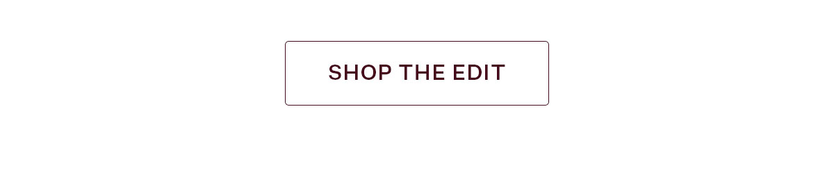 Shop the Edit