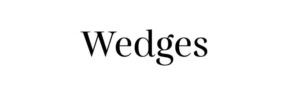wedges