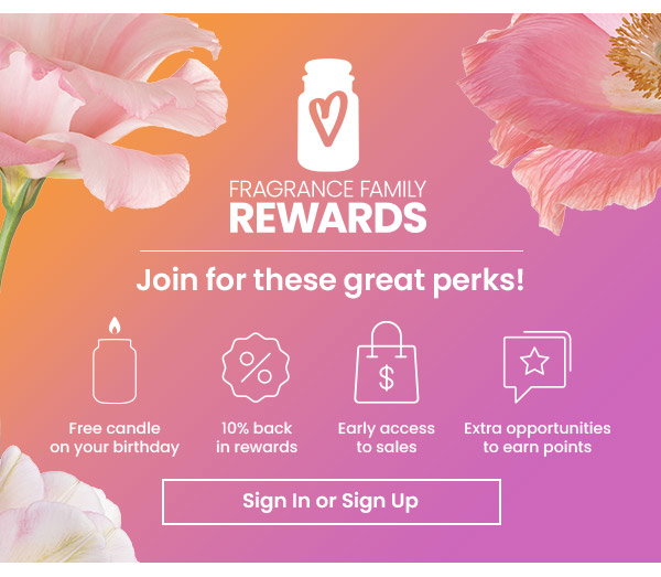 Fragrance Family Rewards perks listed with icons: free candle, rewards, early access, extra points. Sign In or Sign Up button below.