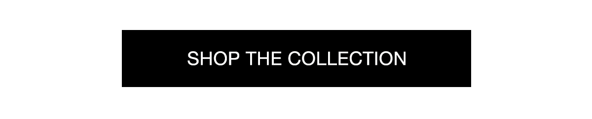 Shop The Collection