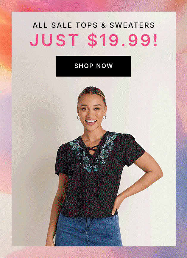 All Sale Tops & Sweaters JUST $19.99!