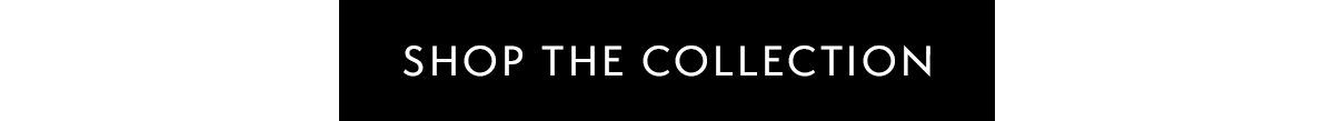 Shop The Collection