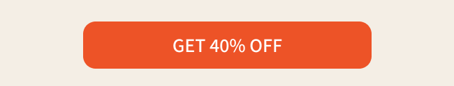 Get 40% Off