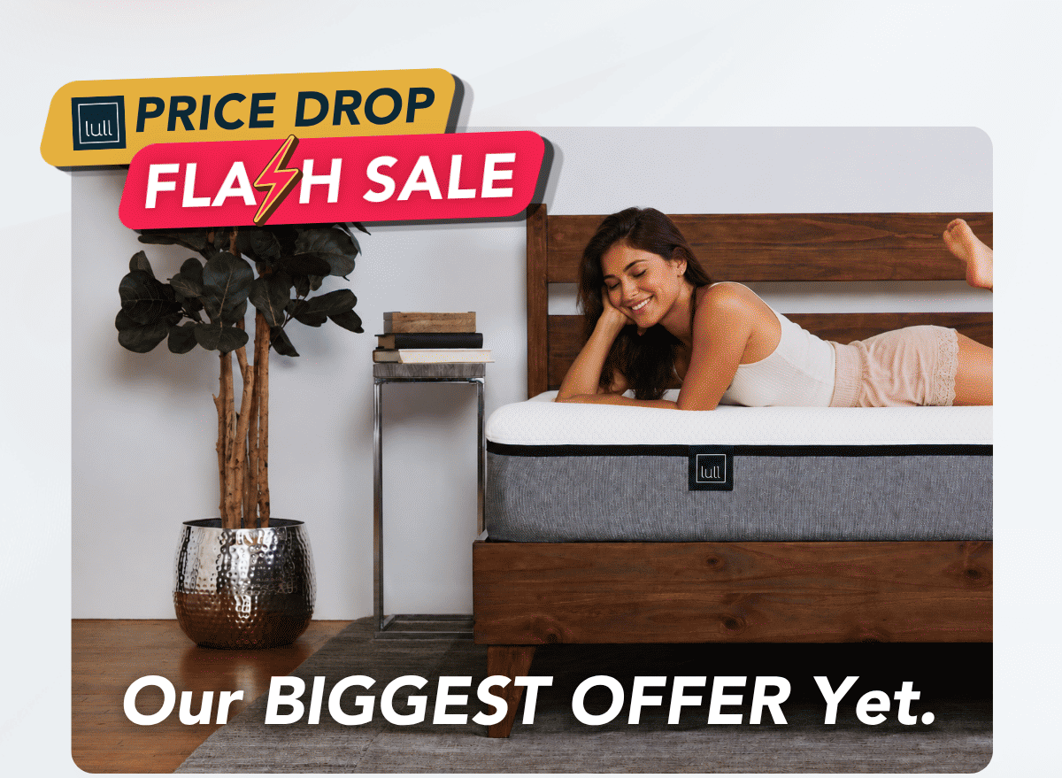 Price Drop Flash Sale | Our biggest offer yet.