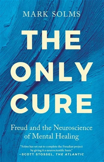 The Only Cure, by Mark Solms