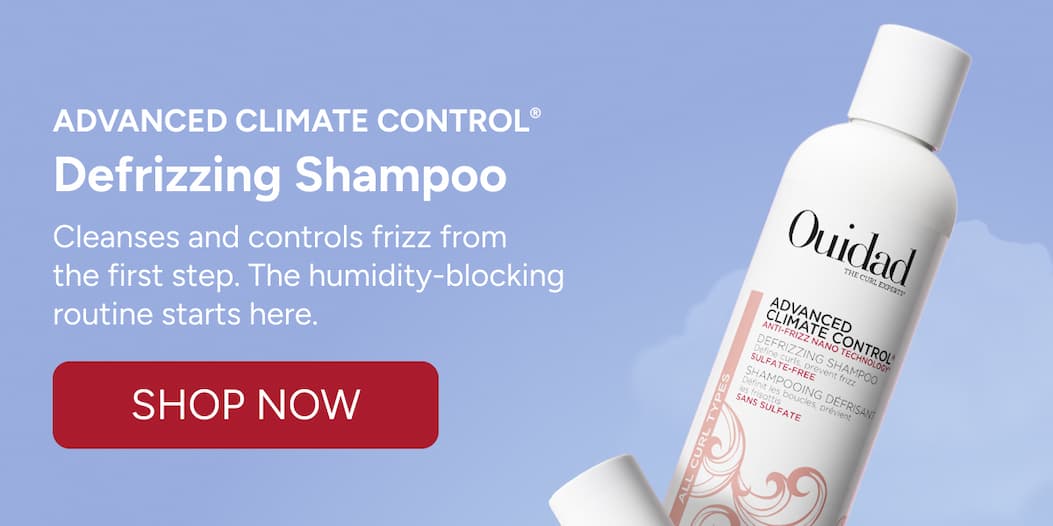 Advanced Climate Control® Defrizzing Shampoo  Cleanses and controls frizz from  the first step. The humidity-blocking routine starts here. - Shop Now