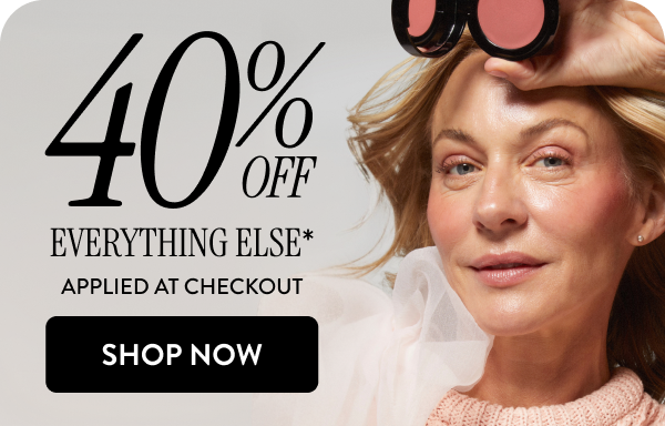 40% OFF Everything Else | Applied At Checkout | Shop Now