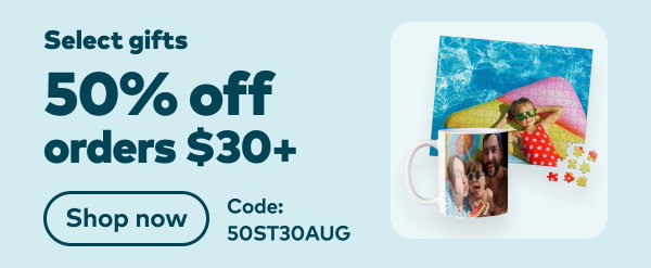 Select gifts 50% off orders $30+. Code: 50ST30AUG. Shop now.
