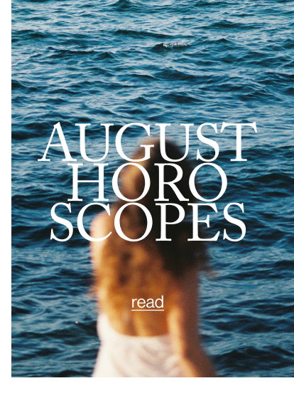 August Horoscopes