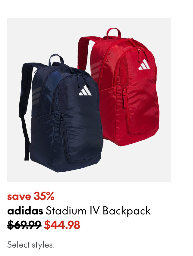 adidas Stadium IV Backpack
save 35%
69.99 (Strikethrough)
44.98
Select styles.