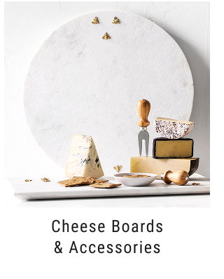Cheese Boards & Accessories