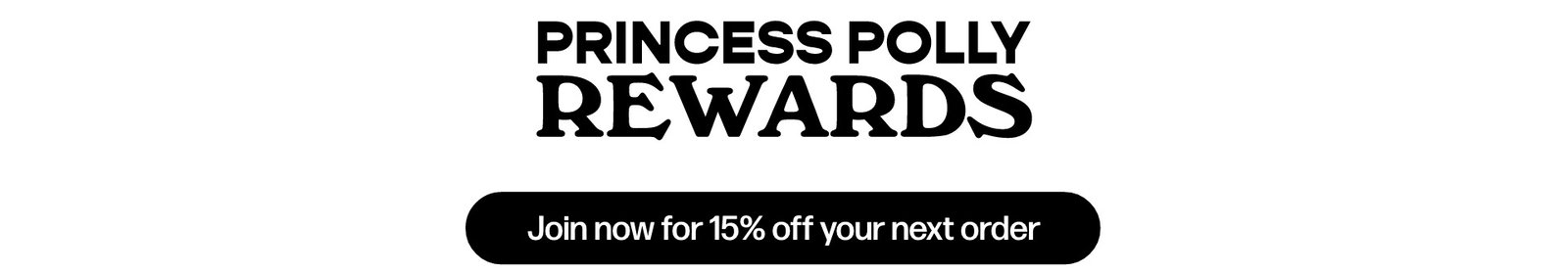 Join Princess Polly Rewards for 15% off your next order