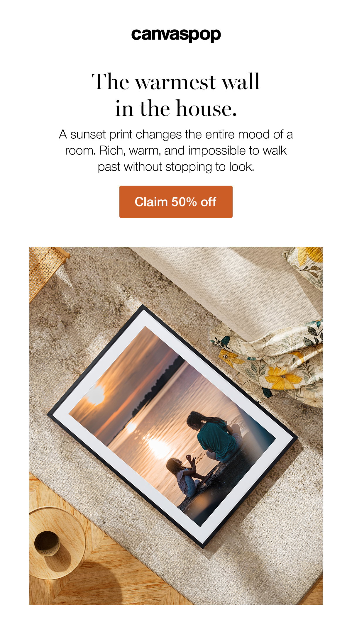 The warmest wall in the house. A sunset print changes the entire mood of a room. Rich, warm, and impossible to walk past without stopping to look. Claim 50% off.
