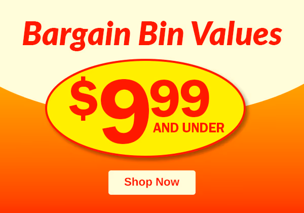 Bargain Bin Values: $9.99 & Under