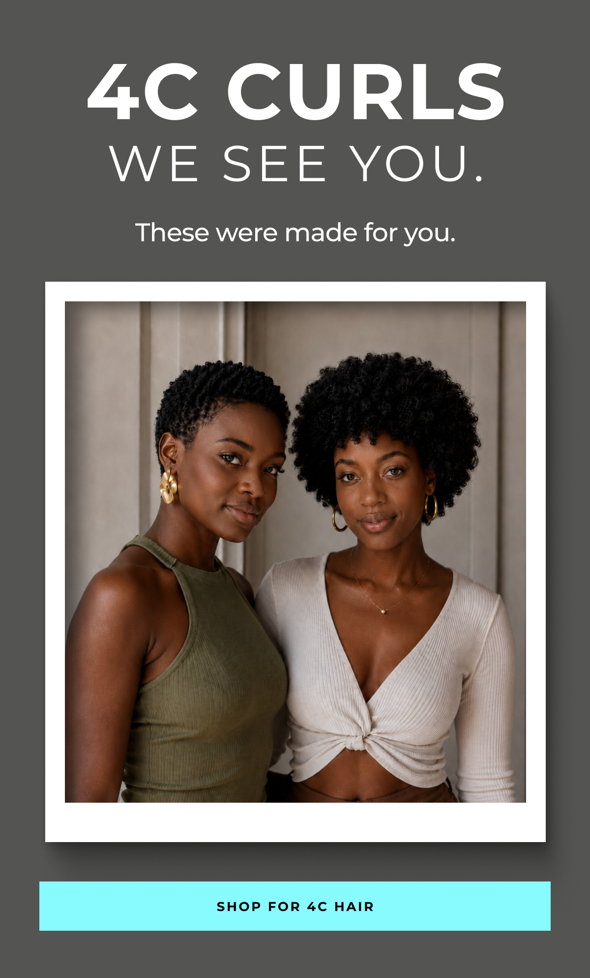these were made for you. we see you. 4c curls shop for 4c hair