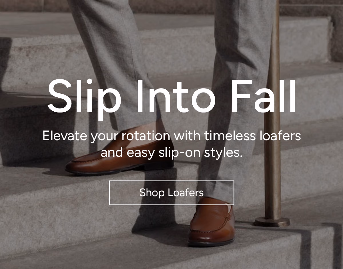 Slip Into Fall: Elevate your rotation with timeless loafers and easy slip-on styles.