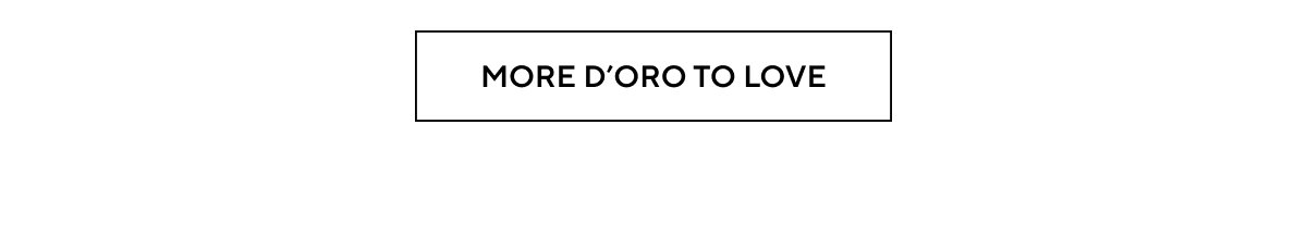 MORE D'ORO TO LOVE