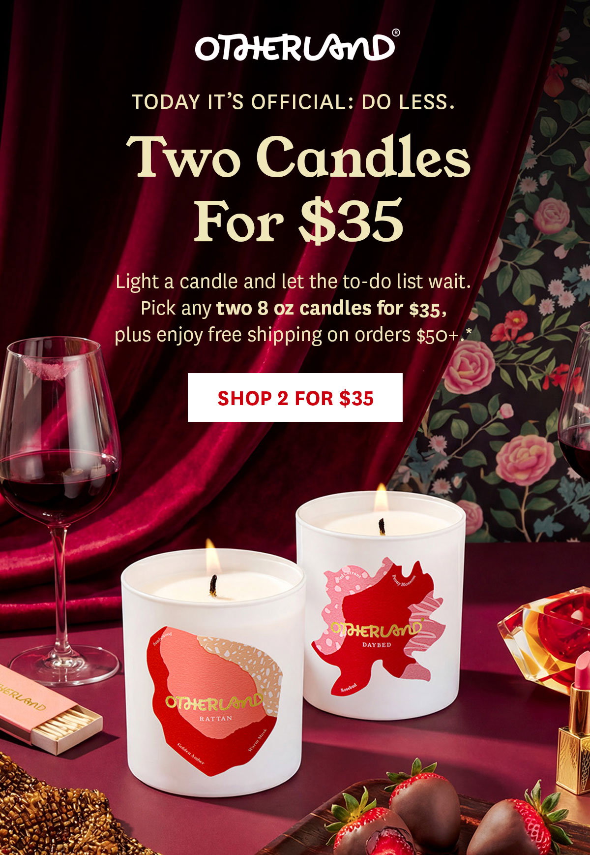 Two 8oz Candles for $35. Free Shipping on $50+. 