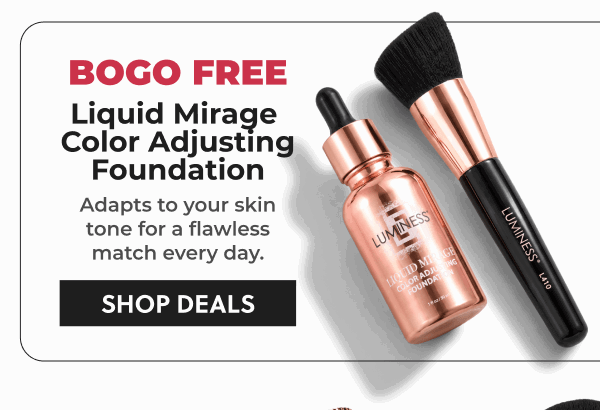 LIQUID MIRAGE COLOR ADJUSTING FOUNDATION: Adapts to your skin tone for flawless, radiant match every day.