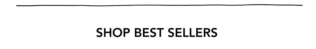 SHOP BEST SELLERS