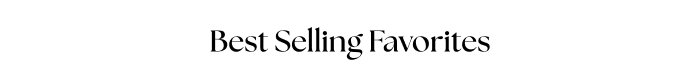 Best Selling Favorites