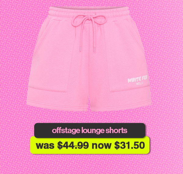 OFFSTAGE LOUNGE SHORTS