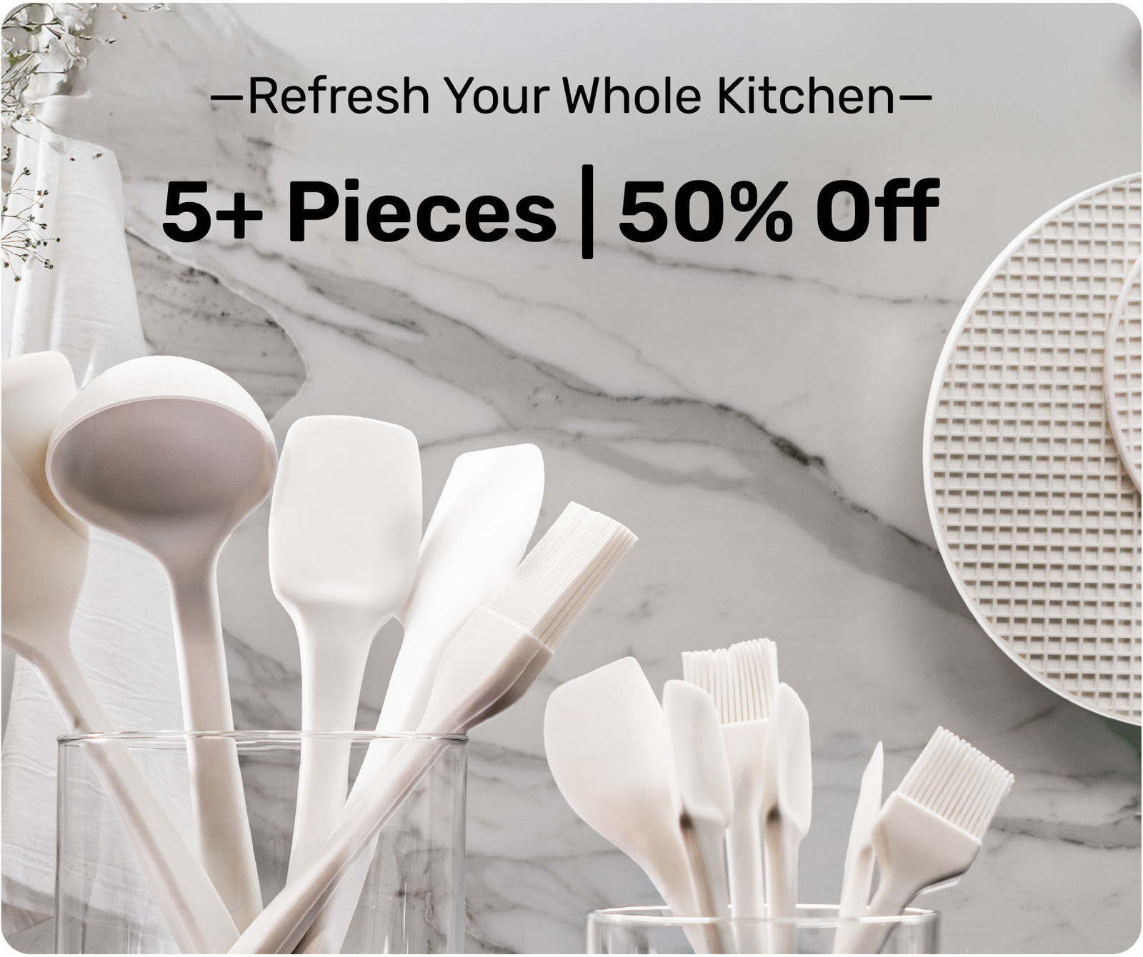 5+ Pieces of Silicone = 50% Off