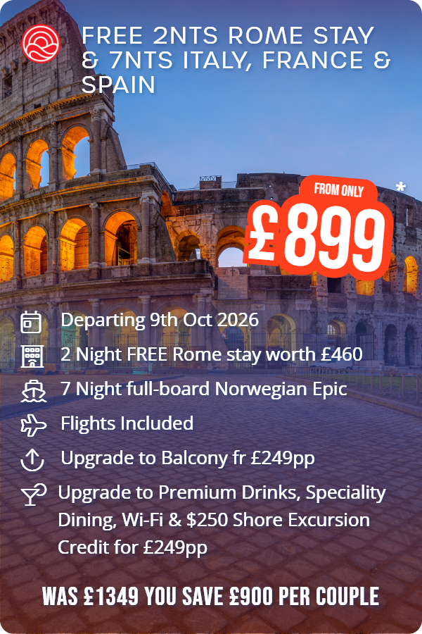 Free 2nts Rome Stay & 7nts Italy, France & Spain – Smart Holiday promotional image. From £899 Includes: Departing 9th Oct 2026, 2 Night FREE Rome stay worth £460, 7 Night full-board Norwegian Epic, Flights Included, Upgrade to Balcony fr £249pp, Upgrade to Premium Drinks, Speciality Dining, Wi-Fi & $250 Shore Excursion Credit for £249pp. WAS £1349 YOU SAVE £900 PER COUPLE