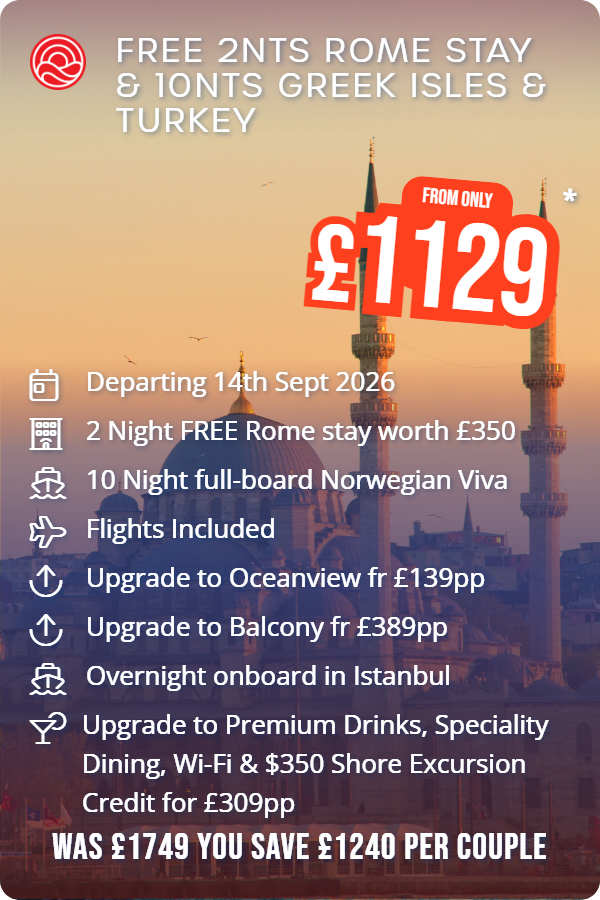 Free 2nts Rome Stay & 10nts Greek Isles & Turkey – Smart Holiday promotional image. From £1,129 Includes: Departing 14th Sept 2026, 2 Night FREE Rome stay worth £350, 10 Night full-board Norwegian Viva, Flights Included, Upgrade to Oceanview fr £139pp, Upgrade to Balcony fr £389pp, Overnight onboard in Istanbul, Upgrade to Premium Drinks, Speciality Dining, Wi-Fi & $350 Shore Excursion Credit for £309pp. WAS £1749 YOU SAVE £1240 PER COUPLE