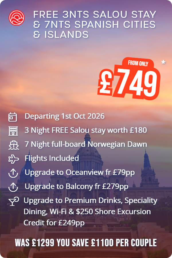 Free 3nts Salou Stay & 7nts Spanish Cities & Islands – Smart Holiday promotional image. From £749 Includes: Departing 1st Oct 2026, 3 Night FREE Salou stay worth £180, 7 Night full-board Norwegian Dawn, Flights Included, Upgrade to Oceanview fr £79pp, Upgrade to Balcony fr £279pp, Upgrade to Premium Drinks, Speciality Dining, Wi-Fi & $250 Shore Excursion Credit for £249pp. WAS £1299 YOU SAVE £1100 PER COUPLE