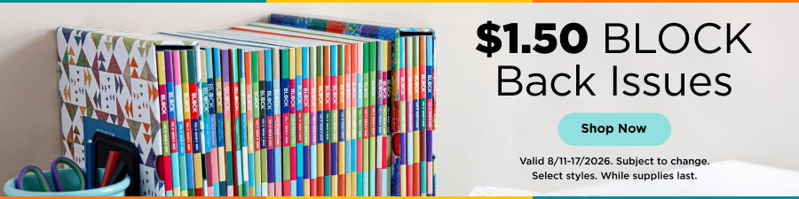 $1.50 BLOCK Back Issues. Shop now. Valid through 8/17/26. Subject to change. Select styles. While supplies last.