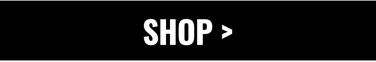SHOP >