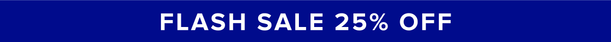 FLASH SALE 25% OFF
