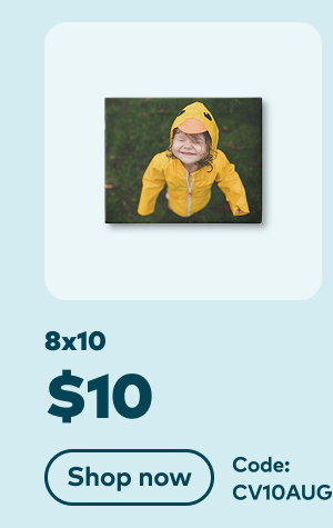8x10 $10. Code: CV10AUG. Shop now.