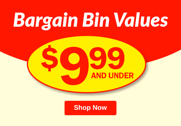 Bargain Bin Values: $9.99 & Under