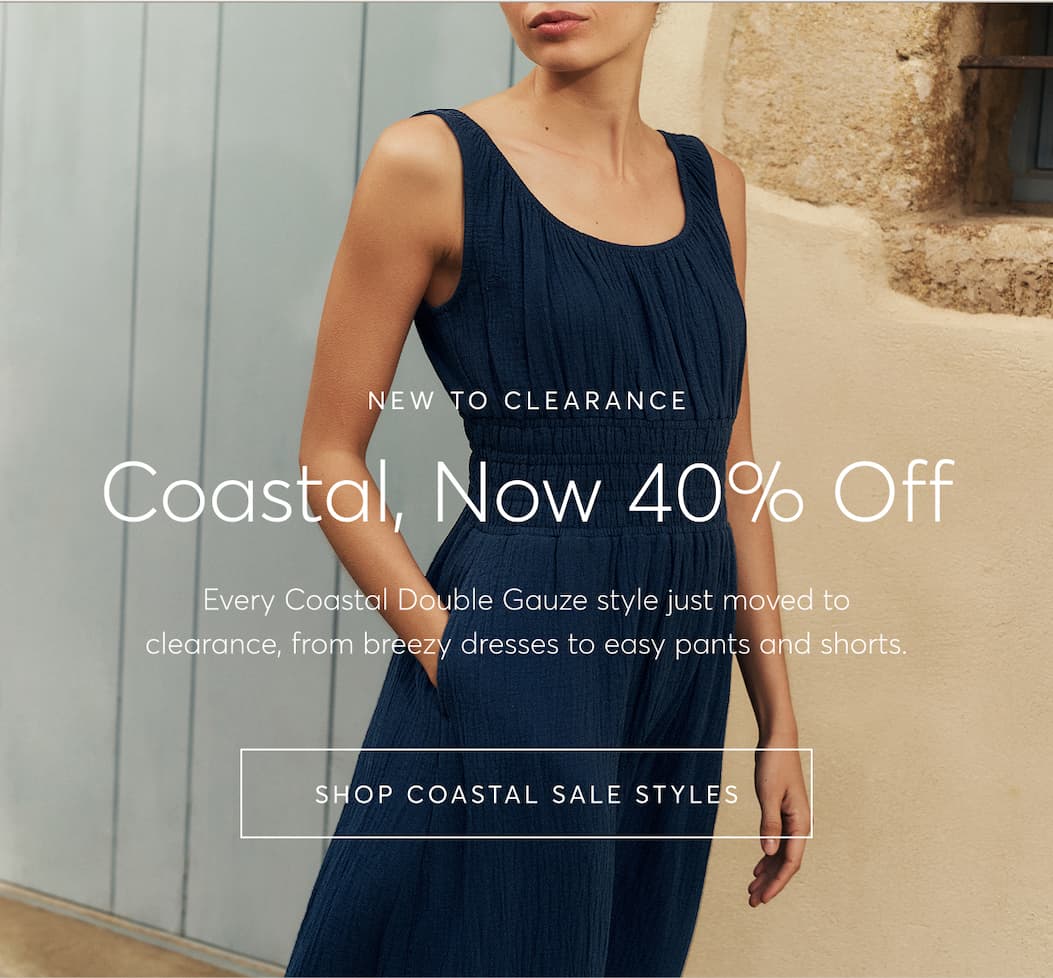 NEW TO CLEARANCE | Coastal, 40% Off  | Shop Coastal Sale Styles