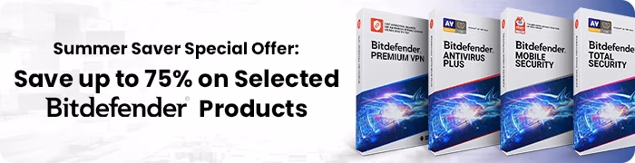 Summer Saver Special Offer - Save up to 75% on Selected Bitdefender Products!