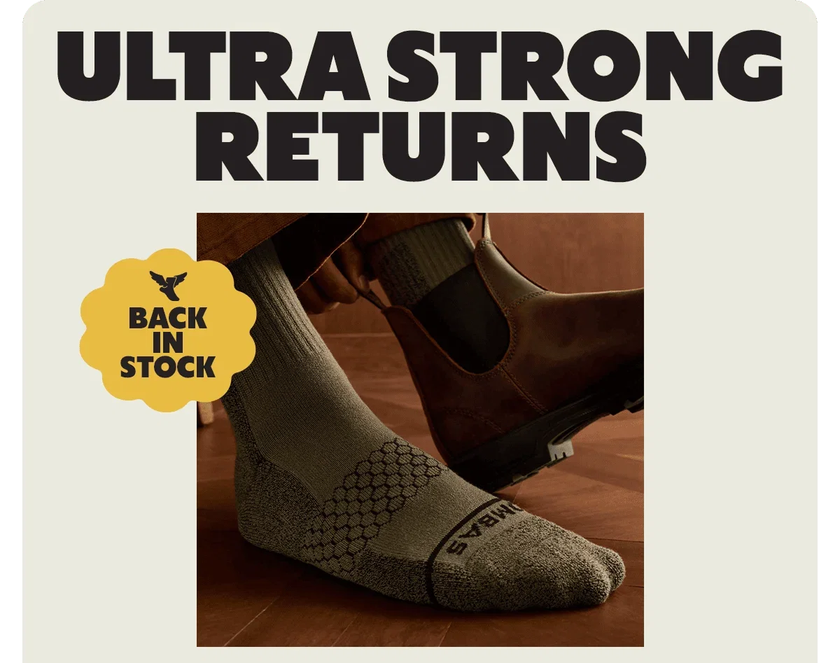 ULTRA STRONG RETURNS. BACK IN STOCK
