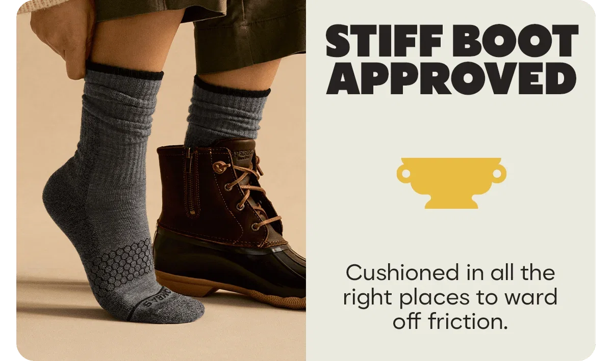 STIFF BOOT APPROVED. Cushioned in all the right places to ward off friction.