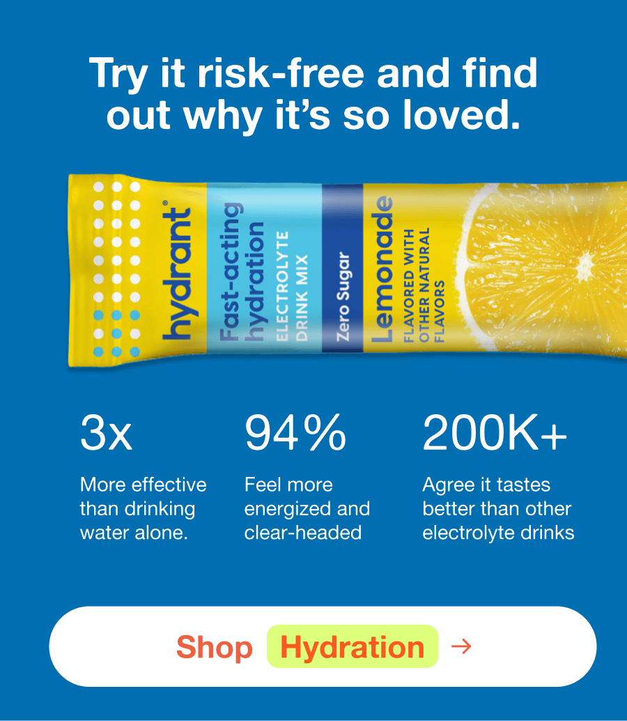 Try it risk-free and find out why it's so loved. | Shop Hydration
