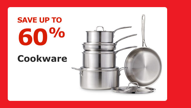 Save up to 60%. Cookware.